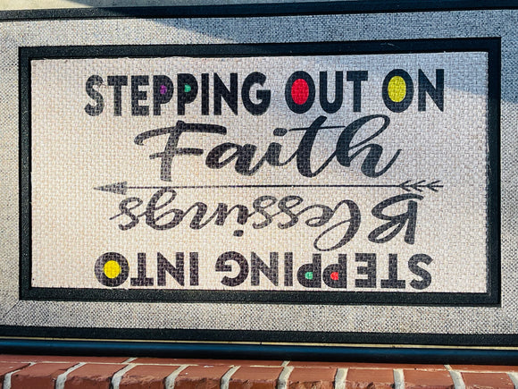 Stepping Out On Faith/Stepping Into Blessings Door Mat